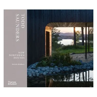 Todd Saunders: New Northern Houses - Bradbury, Dominic