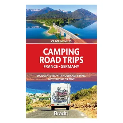 Camping Road Trips France a Germany - Mills, Caroline