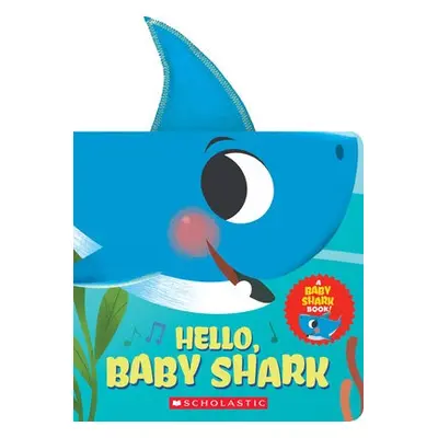 Hello, Baby Shark (A Baby Shark Book)