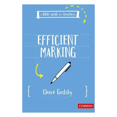 Little Guide for Teachers: Efficient Marking - Gadsby, Claire