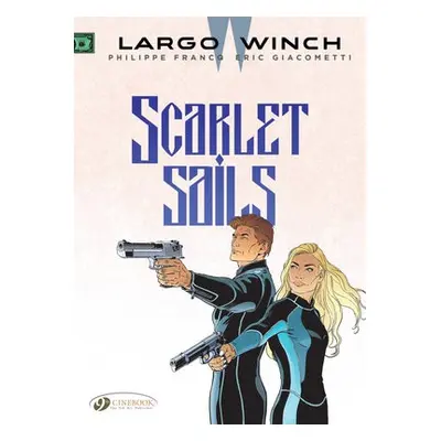 Largo Winch Vol. 18: Scarlet Sails - Giacometti, Eric