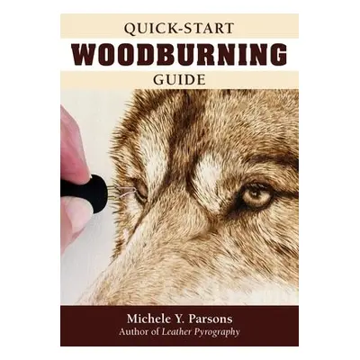 Quick-Start Woodburning Guide - Parsons, Michele Y