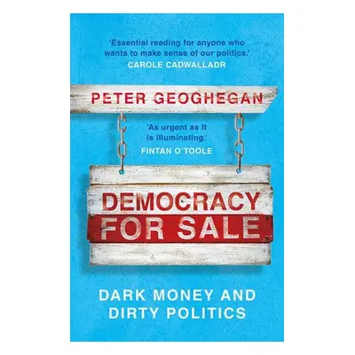 Democracy for Sale - Geoghegan, Peter