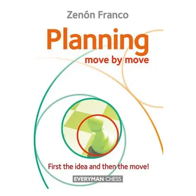 Planning: Move by Move - Franco, Zenon