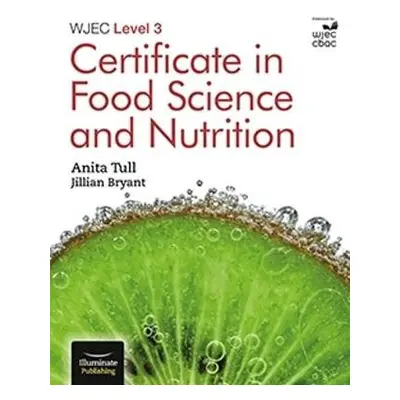 WJEC Level 3 Certificate in Food Science and Nutrition - Tull, Anita