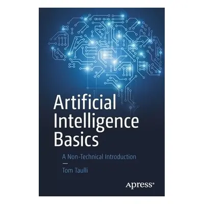 Artificial Intelligence Basics - Taulli, Tom