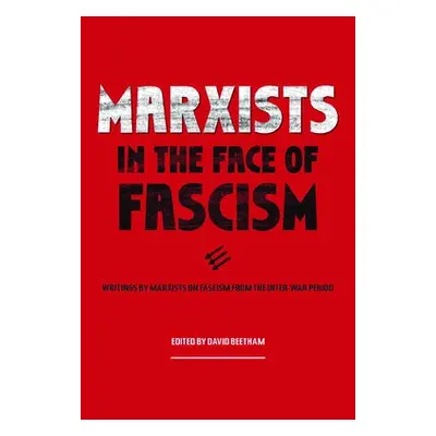 Marxists In The Face Of Fascism