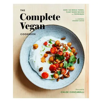 Complete Vegan Cookbook - Institute, Natural Gourmet a Coscarelli, Chloe