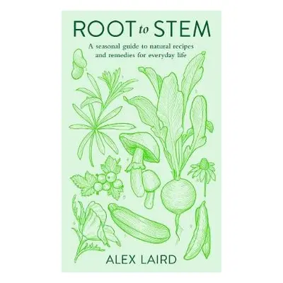 Root to Stem - Laird, Alex