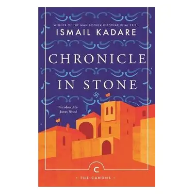 Chronicle In Stone - Kadare, Ismail