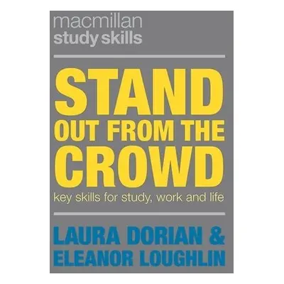 Stand Out from the Crowd - Loughlin, Eleanor (Academic Support Office, DURHAM) a Dorian, Laura (