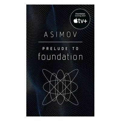 Prelude to Foundation - Asimov, Isaac