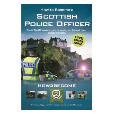 How to Become a Scottish Police Officer - How2Become