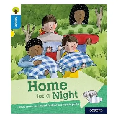 Oxford Reading Tree Explore with Biff, Chip and Kipper: Oxford Level 3: Home for a Night - Hunt,