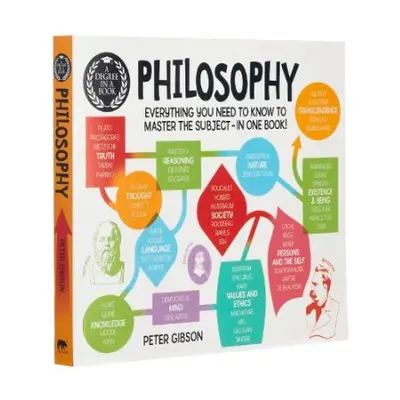 Degree in a Book: Philosophy - Gibson, Dr Peter