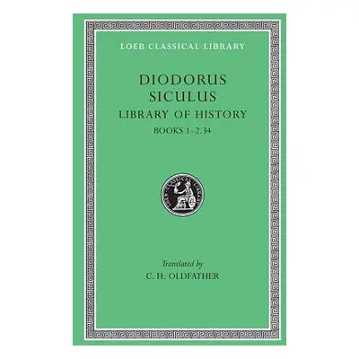 Library of History, Volume I - Diodorus Siculus