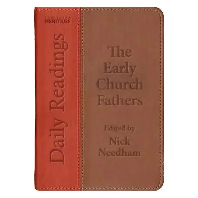 Daily Readings – the Early Church Fathers - Needham, Nick