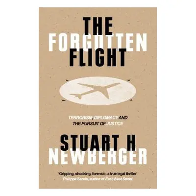 Forgotten Flight - Newberger, Stuart H.