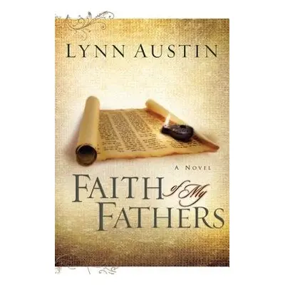 Faith of My Fathers - Austin, Lynn