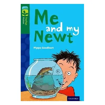 Oxford Reading Tree TreeTops Fiction: Level 12 More Pack B: Me and my Newt - Goodhart, Pippa