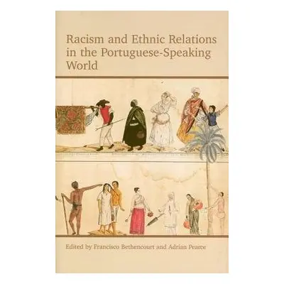 Racism and Ethnic Relations in the Portuguese-Speaking World