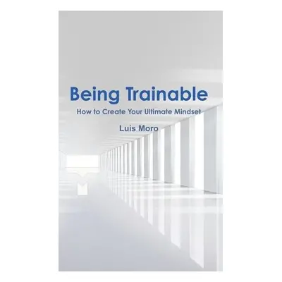 Being Trainable - Moro, Luis