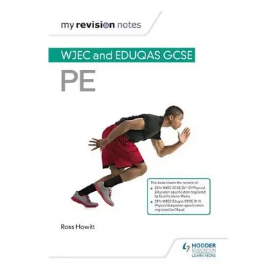 My Revision Notes: WJEC and Eduqas GCSE PE - Howitt, Ross