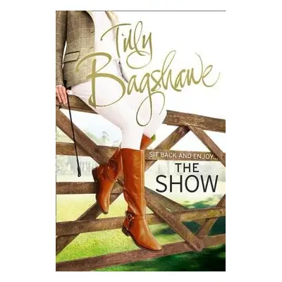 Show - Bagshawe, Tilly