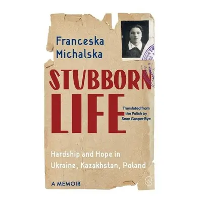 Stubborn Life - Michalska, Franceska