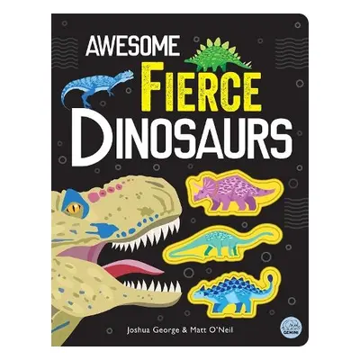 Awesome Fierce Dinosaurs - George, Joshua