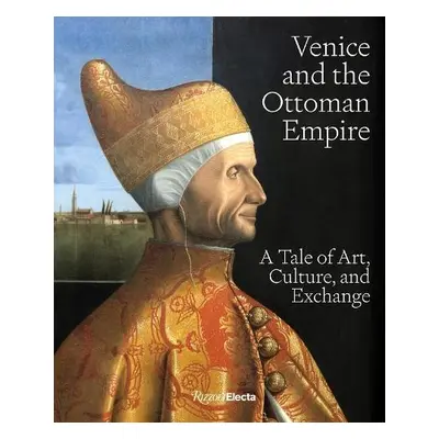 Venice and the Ottoman Empire - Carboni, Stefano