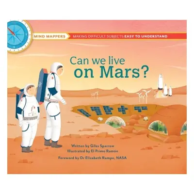 Mind Mappers: Can We Live On Mars? - Sparrow, Giles