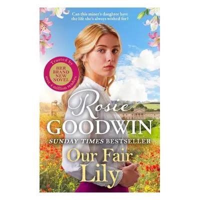 Our Fair Lily - Goodwin, Rosie