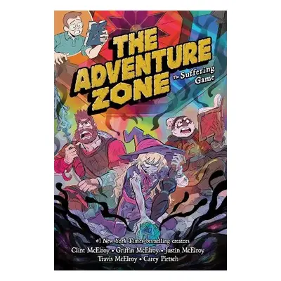 Adventure Zone: The Suffering Game - McElroy, Griffin a McElroy, Written by Griffin McElroy, Cli