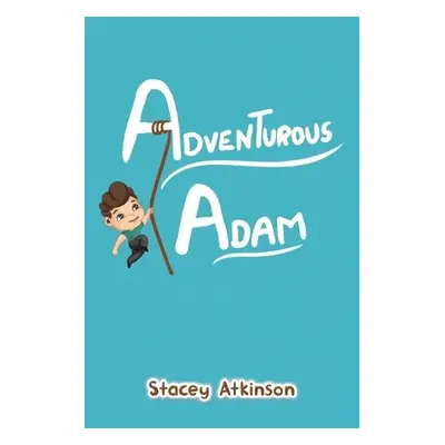 Adventurous Adam - Atkinson, Stacey