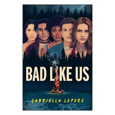 Bad Like Us - Lepore, Gabriella