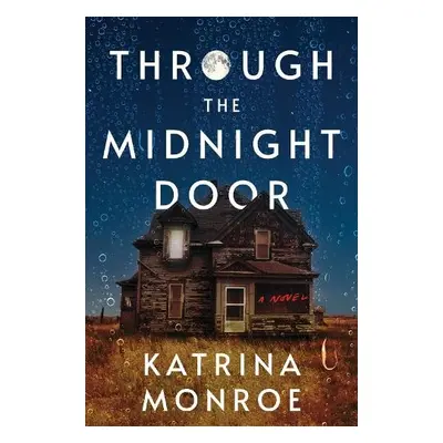 Through the Midnight Door - Monroe, Katrina