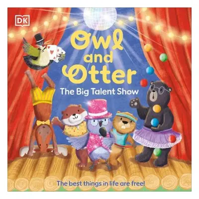 Owl and Otter: The Big Talent Show - DK