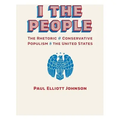 I the People - Johnson, Paul Elliott