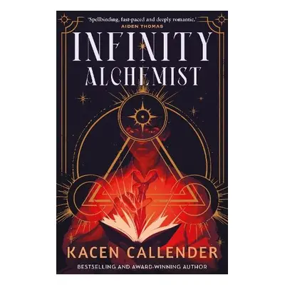 Infinity Alchemist - Callender, Kacen