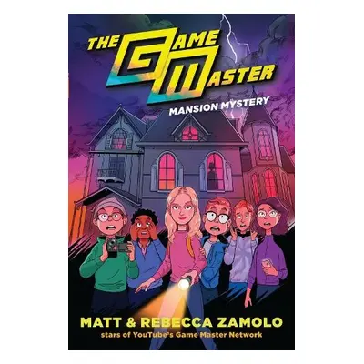 Game Master: Mansion Mystery - Zamolo, Rebecca a Slays, Matt