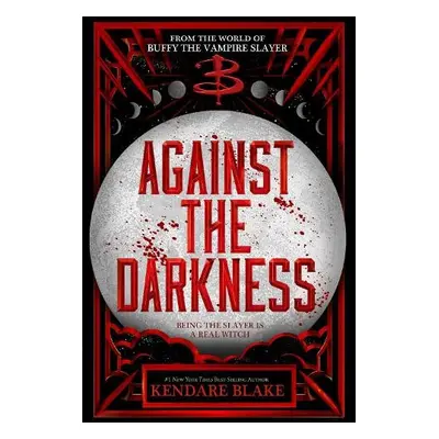 Against the Darkness - Blake, Kendare