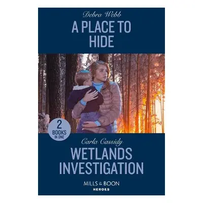 Place To Hide / Wetlands Investigation - Webb, Debra a Cassidy, Carla