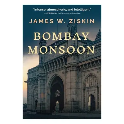 Bombay Monsoon - Ziskin, James W.