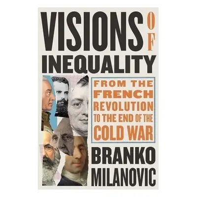 Visions of Inequality - Milanovic, Branko