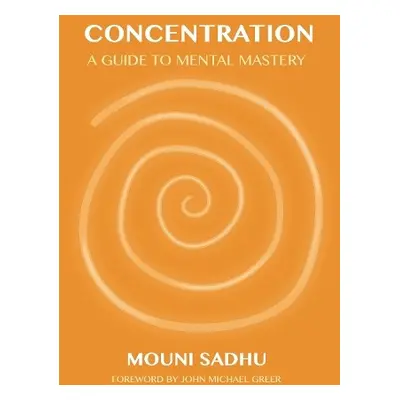 Concentration - Sadhu, Mouni