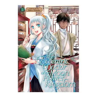 Eccentric Doctor of the Moon Flower Kingdom Vol. 2 - Himuka, Tohru