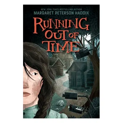 Running Out of Time - Haddix, Margaret Peterson