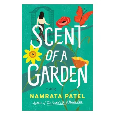 Scent of a Garden - Patel, Namrata