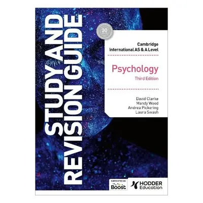 Cambridge International AS/A Level Psychology Study and Revision Guide Third Edition - Clarke, D